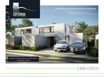 VENTA HERMOSAS CASAS NUEVAS EN CONDOMINIO SAN DAMIAN II